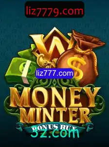 Explore o Excitante Mundo de MoneyMinterBonusBuy no liz777.com